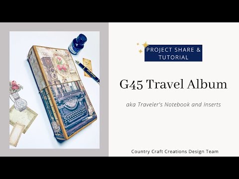 G45 Travel Album and Notebooks | TN Project Share and Tutorial