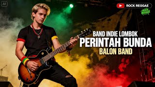 Download lagu PERINTAH BUNDA - BAND INDIE LOMBOK | LAGU SASAK TERBARU ( ROCK REGGAE ) mp3