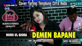 Download lagu DEMEN BAPANE ~ NUNG UL QISMA || COVER TARLING TENGDUNG CITRA NADA mp3
