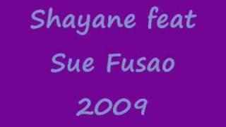 Shayane feat Sue - Fusao 2009