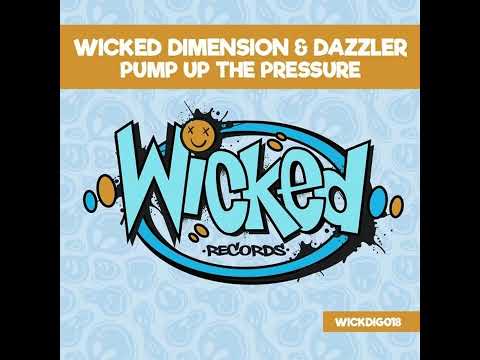 Wicked Dimension & Dazzler - Pump Up The Pressure