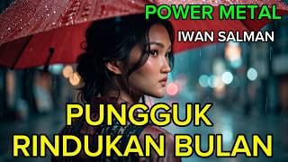 Download lagu Iwan Salman β Pungguk Rindukan Bulan | Veltone Cover β Power Metal Female Vocals mp3 Download lagu Iwan Salman β Pungguk Rindukan Bulan | Veltone Cover β Power Metal Female Vocals mp3