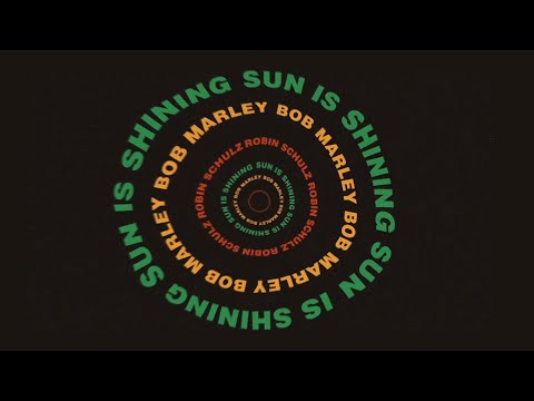 Bob Marley feat. Robin Schulz – Sun Is Shining (Visualiser)