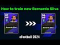 How to train standard Bernardo Silva in efootball 2024#efootball2024 #pes2024 #silva