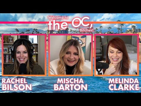 Bonus Episode:  Mischa Barton I Welcome to the OC, Bitches! Podcast