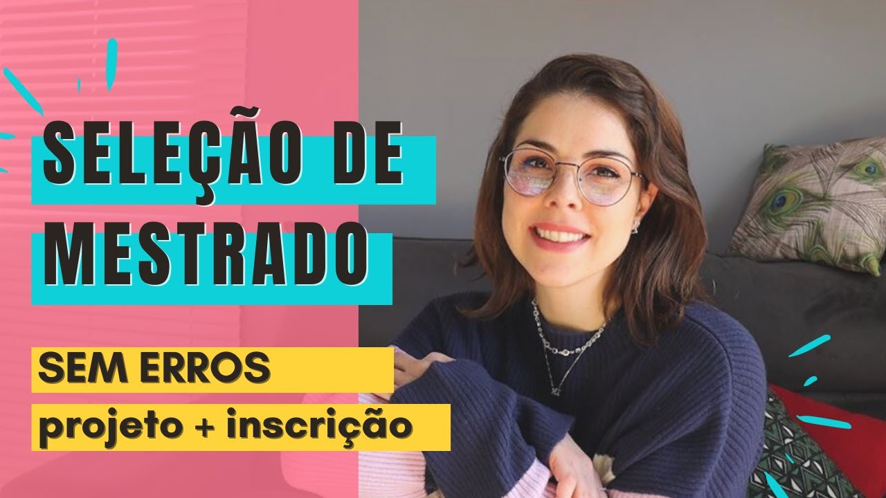 Seleção de mestrado - dúvidas comuns no projeto e na inscrição