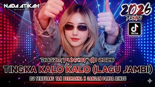 Download lagu DUGEM FUNKOT VIP 2026 DJ TINGKA KALO KALO (LAGU JAMBI) DJ TERBUANG TAK BERMAKNA @FDJNADAATIKAH  mp3
