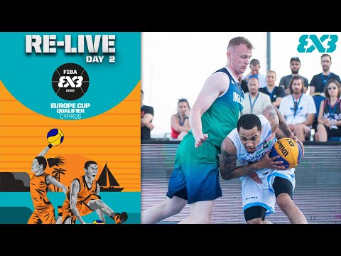RE-LIVE | FIBA 3x3 Europe Cup Qualifier 2022 | Cyprus | Day 2 | 3x3 Basketball