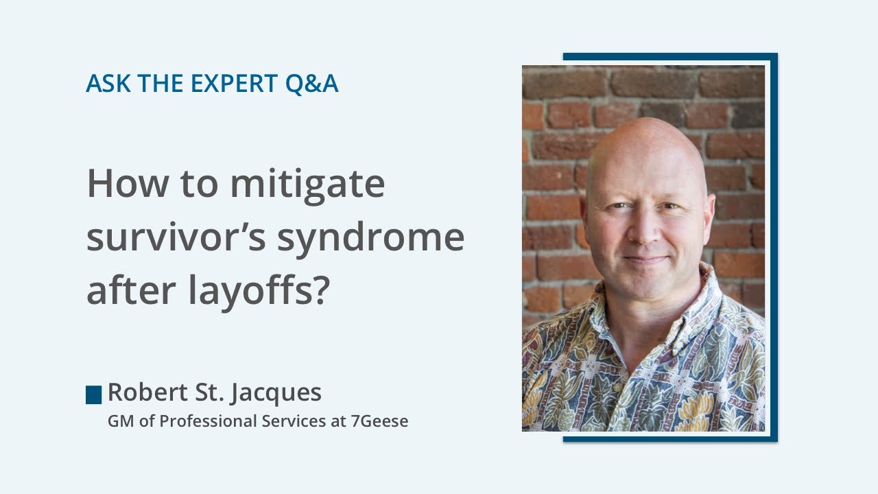How do you mitigate or help with survivor’s syndrome after layoffs?