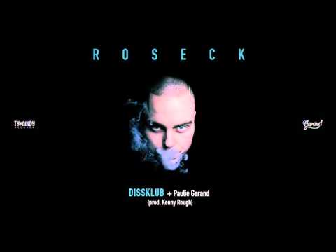 Roseck - Dissklub (feat. Paulie Garand) (prod. Kenny Rough)