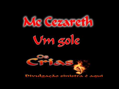 Mc Cezareth - Um Gole