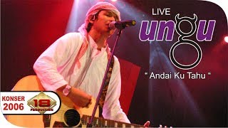 Download lagu Konser UNGU - Andai Ku Tahu @Live BALIKPAPAN 2006 mp3