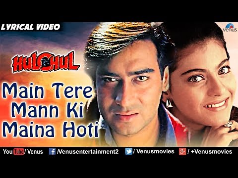 Main Tere Mann Ki Maina Hoti - Lyrical Video | Hulchul | Romantic Songs | Ishtar music