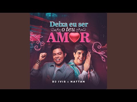 Deixa Eu Ser o Teu Amor