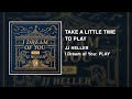 Take A Little Time To Play