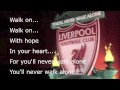 Liverpool- YOU'LL NEVER WALK ALONE song with lyrics