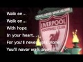 Liverpool- YOU'LL NEVER WALK ALONE song ...
