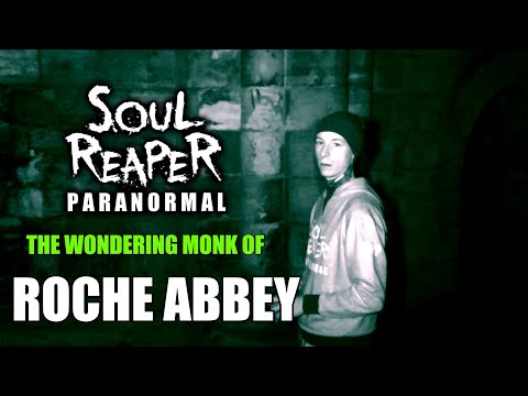 The Wondering Monk Of Roche Abbey - Paranormal Investigation