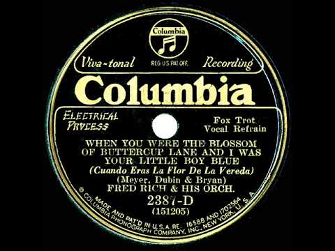 1931 Fred Rich - When You Were The Blossom Of Buttercup Lane (Smith Ballew, vocal)