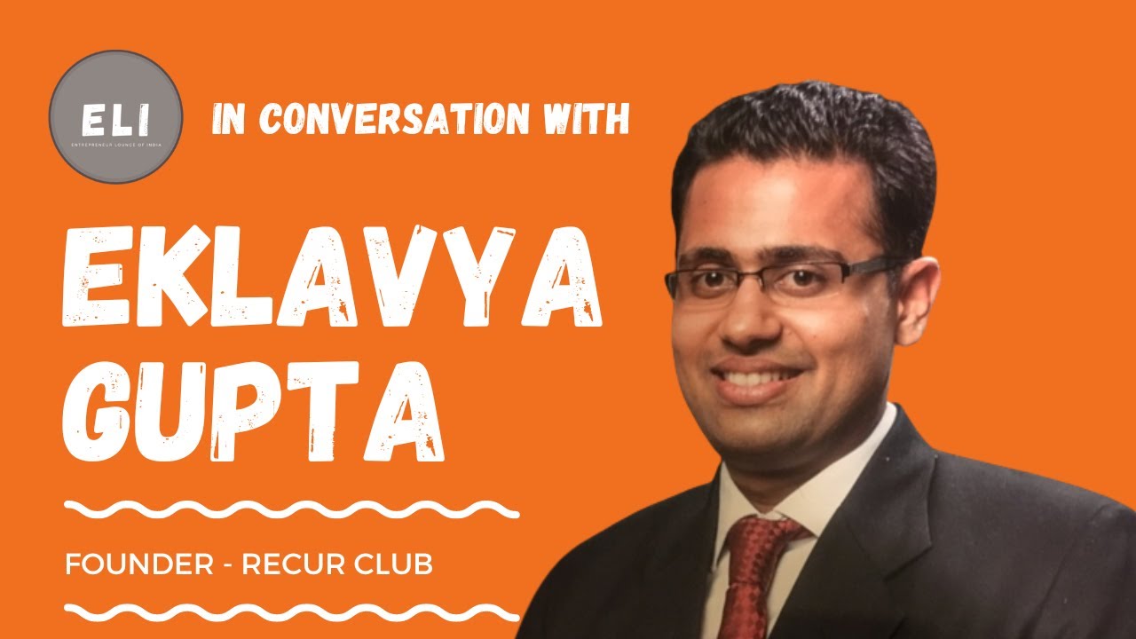 Ekalavya Gupta's Recur Club: Fueling Startup Success with Predictable Income Streams!