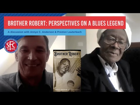 Brother Robert - Perspectives on the Life and Music of a Blues Legend