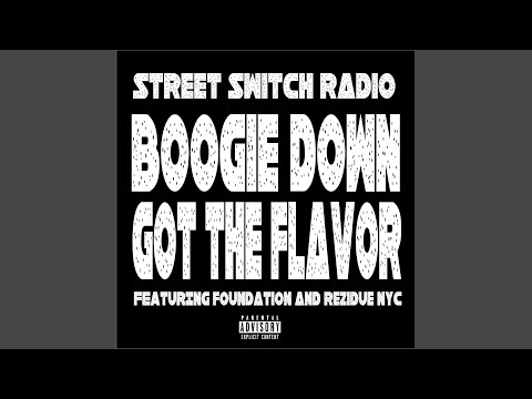 Boogie Down Got Flavor (feat. Foundation and Rezidue Nyc)