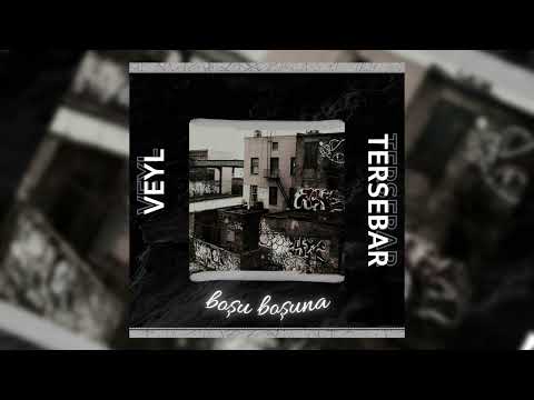 Veyl-Boşu Boşuna Feat.(Tersebar)