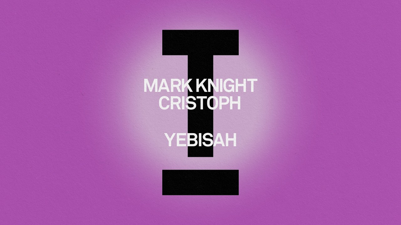 Mark Knight, Cristoph - Yebisah [House]