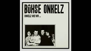 Böhse Onkelz - Onkelz Wie Wir (FULL ALBUM)