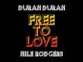 Duran Duran ft. Nile Rodgers - Free to Love (Lyrics)
