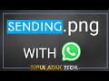 How to send PNG file on WhatsApp | Bipul Adak TECH. | Hindi