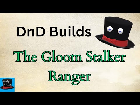 DnD 5e Build - The Gloom Stalker Ranger