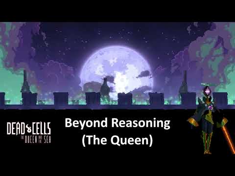 Mihark's Best VGM #0491 : Dead Cells : The Queen and the Sea - Beyond Reasoning (The Queen)