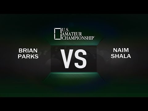 2017 US Amateur Championship - Brian Parks VS Naim Shala - Round 2