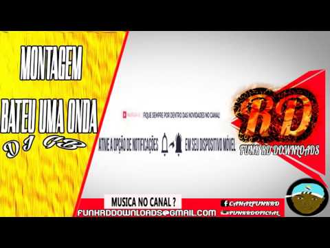 MONTAGEM - BATEU UMA ONDA ( PROD. DJ GB ) LANÇAMENTO 2017