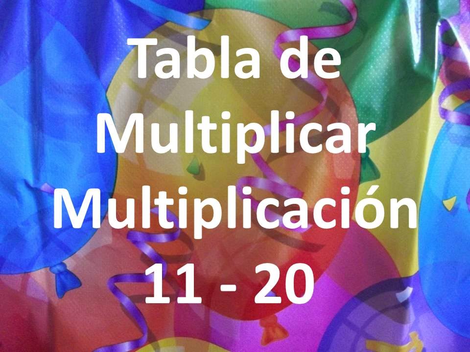 Tabla de Multiplicar - Multiplicación 11 - 20 - vídeo interactivo