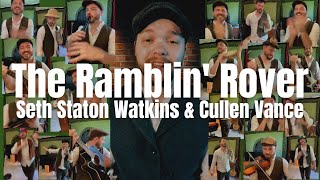 The Ramblin&#39; Rover - Seth Staton Watkins &amp; @CullenVance (Official Music Video)