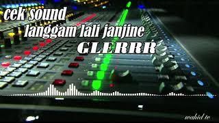 Download lagu CEK  sound langgam LALI JANJINE | Glerrrrr mp3