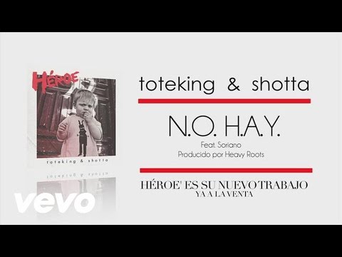 Toteking, Shotta - N.O. H.A.Y. (Audio) ft. Soriano
