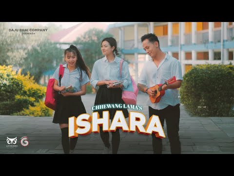 Chhewang Lama - Ishara「Official MV」Ft. Maliya Ranamagar || Prod by B2