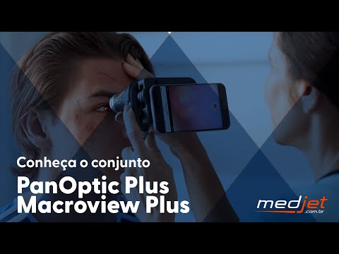 Conheça a linha PanOptic Plus e Macroview Plus Welch Allyn