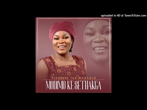 Pleasure tsa manyalo (Modimo ke Sethakga) #pleasuretsamanyalo
