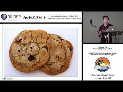 AppSecCali 2019 - The Call is Coming From Inside the House: Lessons in Securing Internal Apps
