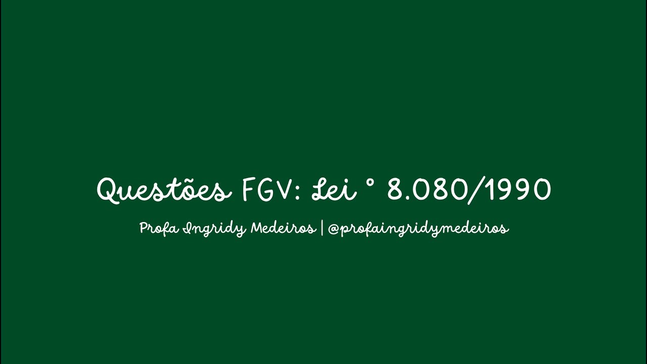 Questões FGV: Lei nº 8.080/1990