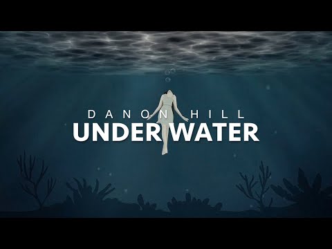 Under Water - Danon Hill