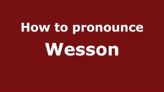 How to pronounce Wesson