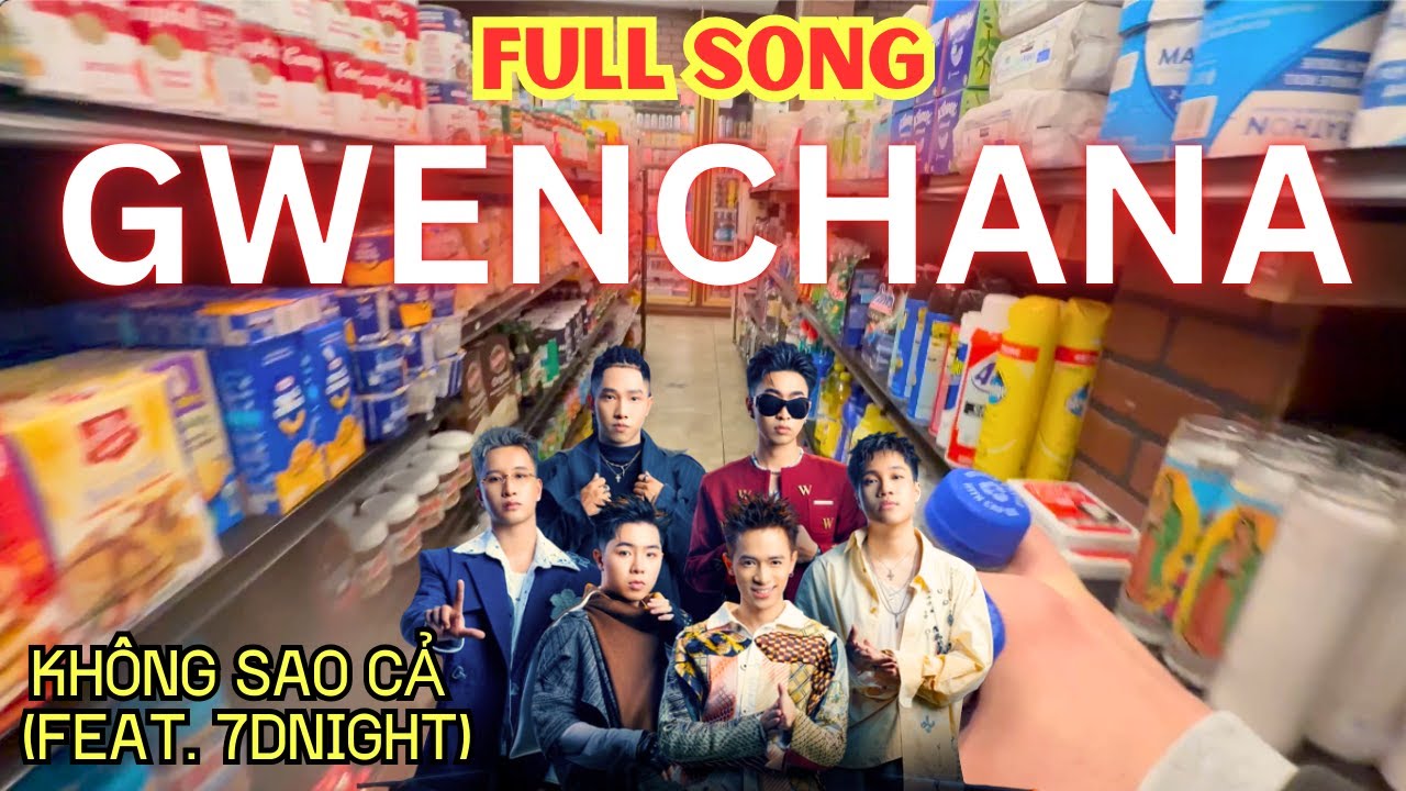 GWENCHANA!  Ding Ding Ding - Full Song | 'KHÔNG SAO CẢ' RAP VIỆT ft 7dnight (Music Video)