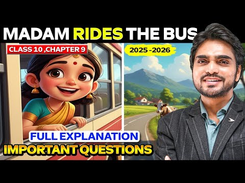 Madam Rides The Bus Class 10 | CBSE Chapter 9 | Full Explanation | Question/Answer/Summary |Dear Sir