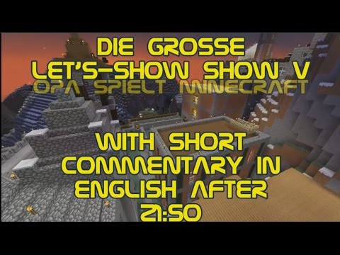 Opa spielt Minecraft 1504 - Die große Let's-Show Show V