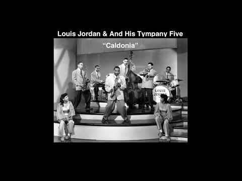 Louis Jordan And His Tympany Five  “Caldonia” (1945)